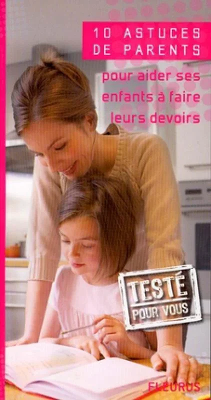 10 astuces de parents pour aider ses enfants à faire leurs devoirs