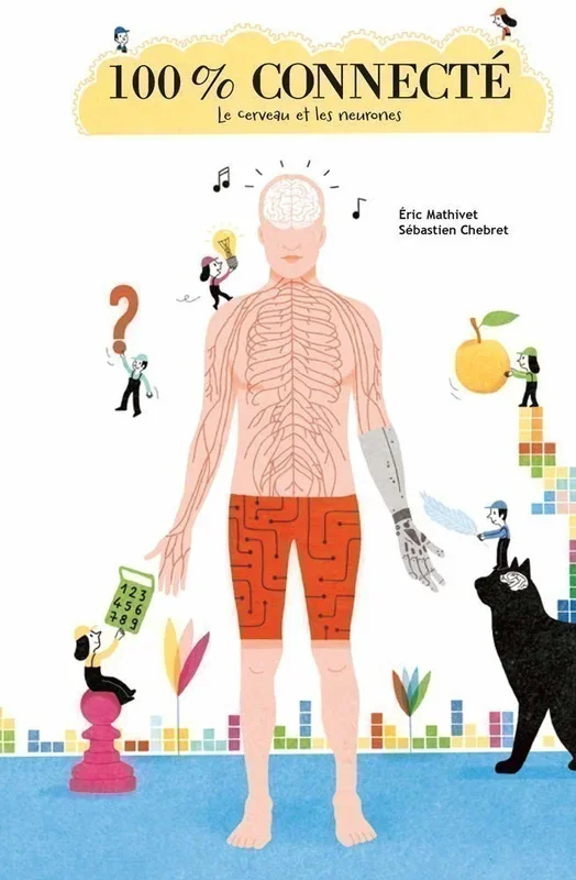 100 % CONNECTE – LE CERVEAU ET LES NEURONES