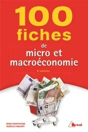 100 fiches de micro et macroéconomie. 4e édition