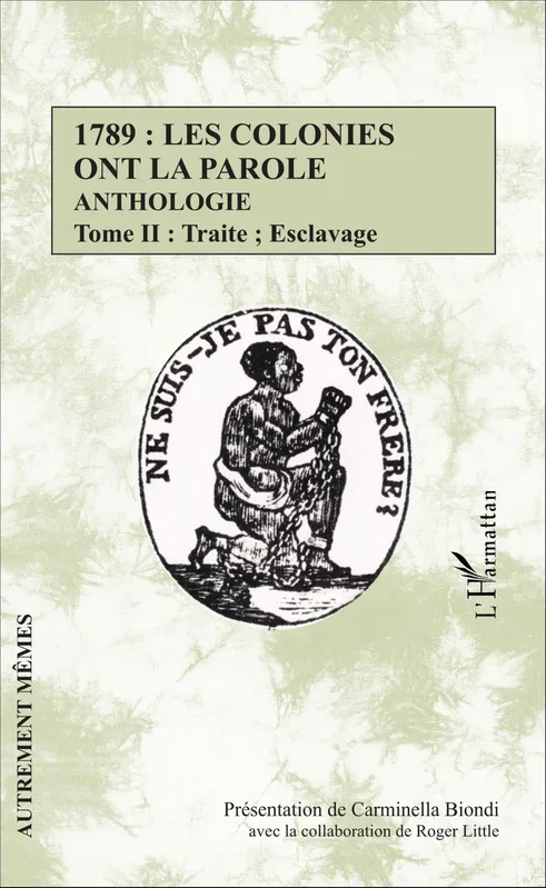 1789 : les colonies ont la parole Anthologie tome 2- TOME2