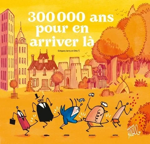 300 000 ans pour en arriver là – 200 000 Ans pour en Arriver Là