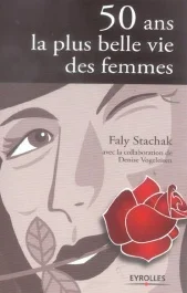 50 ans. La plus belle vie des femmes