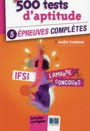 500 TESTS D APTITUDE 5 EPREUVES COMPLETES