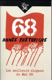 68 année rhétorique. Les meilleurs slogans de Mai 68