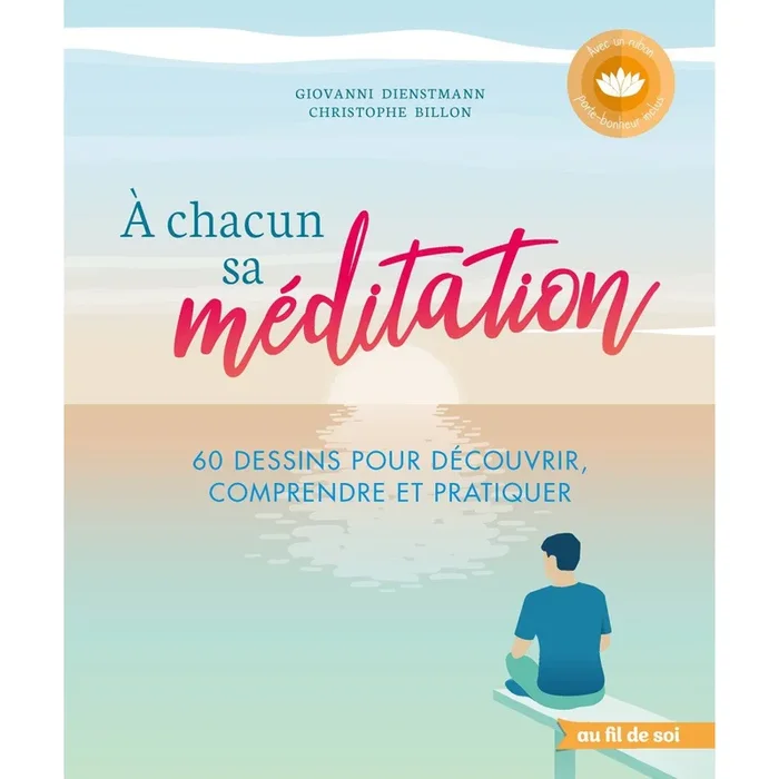 A chacun sa méditation – 60 dessins pour découvrir, compendre, pratiquer
