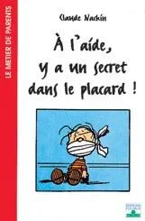 À l’aide, y a un secret dans le placard !