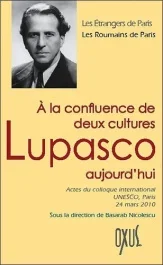 A la confluence de deux cultures, Lupasco aujourd&rsquo;hui