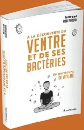 A la découverte du ventre et de ses bactéries