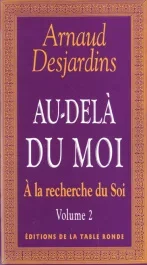 A la recherche du soi. Tome 2, Au-delà du moi