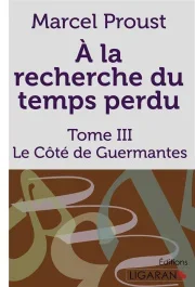 A la recherche du temps perdu Tome 3 : Le Côté de Guermantes