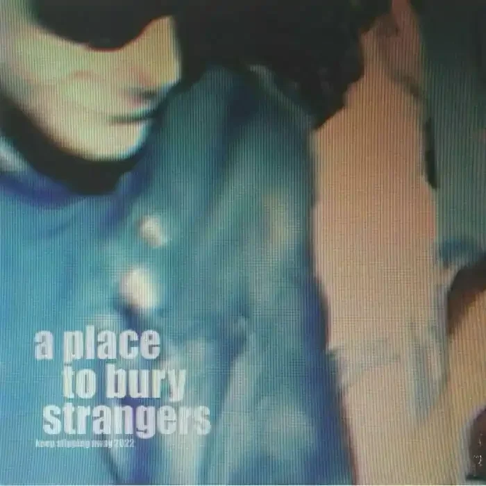 A Place To Bury Strangers – Keep Slipping Away (RSD 2022) (LP)