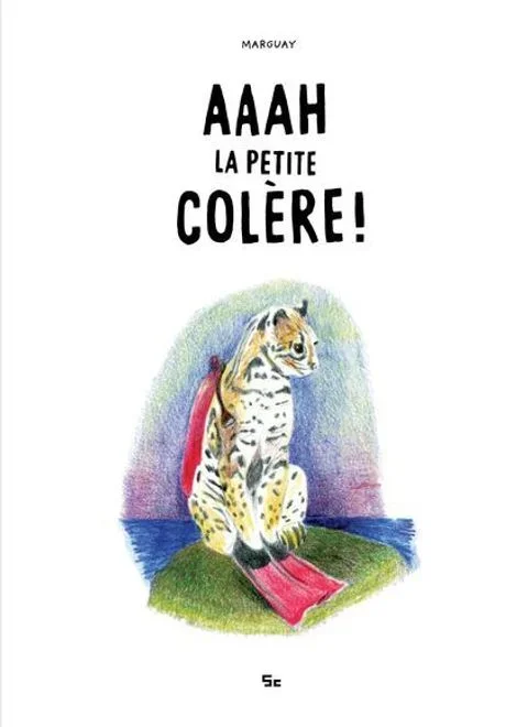Aaah la petite colère