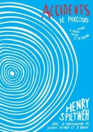 Accidents de parcours. Histoires de voyages, d&rsquo;allers et de retours