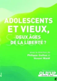 Adolescents et vieux. Deux âges de la liberté?