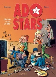 Adostars Tome 3 : J&rsquo;habite chez un ado !