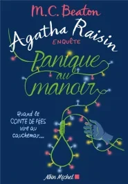 Agatha Raisin enquête Tome 10 : Panique au manoir