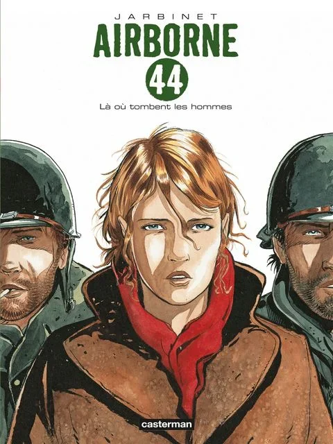 Airborne 44 tome 1 – Là où tombent les hommes