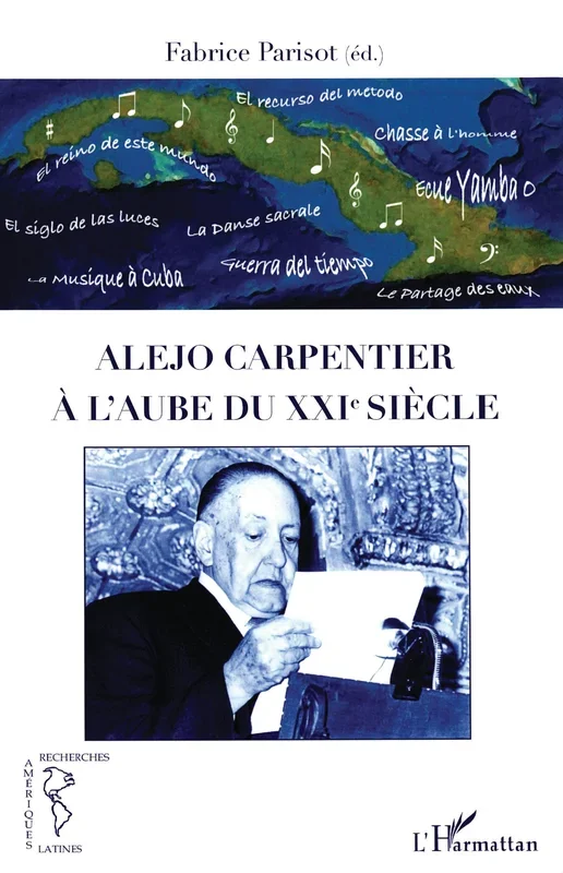 Alejo Carpentier à l’aube du XXIe siècle