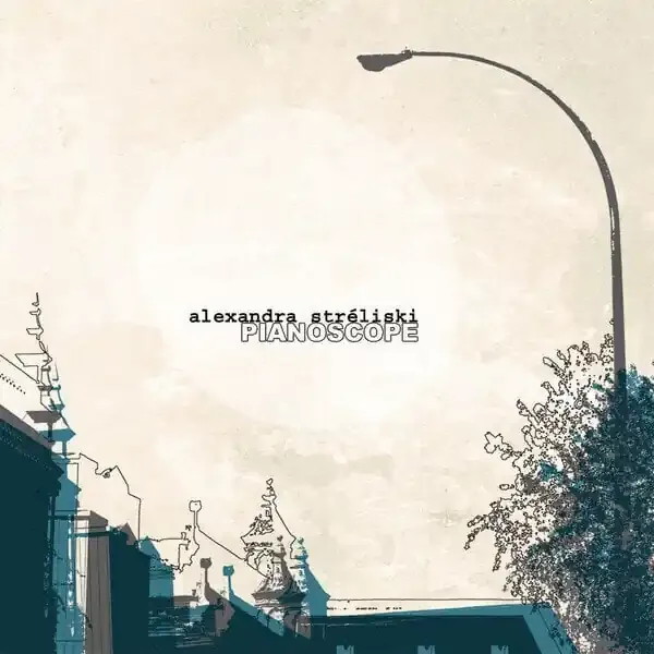 Alexandra Stréliski – Pianoscope (LP)