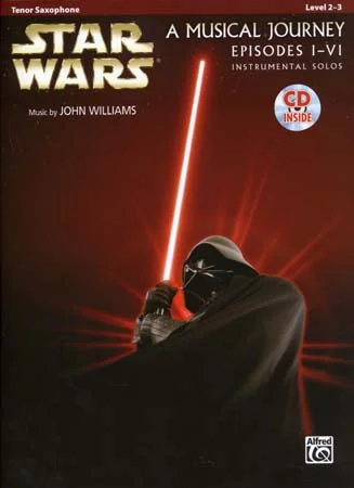 Alfred Publishing Star Wars Musical Journey Episodes I – Vi Ténor Sax + CD