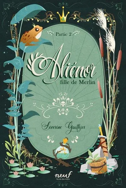 Aliénor, fille de merlin – partie 2
