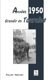 ANNEES 1950 – GRANDIR EN TOURAINE