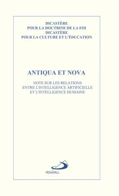 Antiqua et Nova : Note sur les relations entre l&rsquo;intelligence artificielle et l&rsquo;intelligence humaine