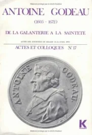 Antoine Godeau (1605-1672). De la galanterie à la sainteté