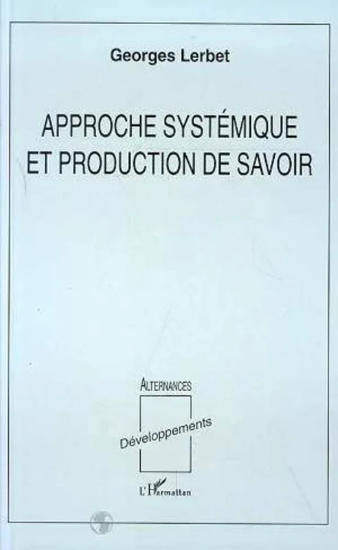 Approche systémique et production de savoir
