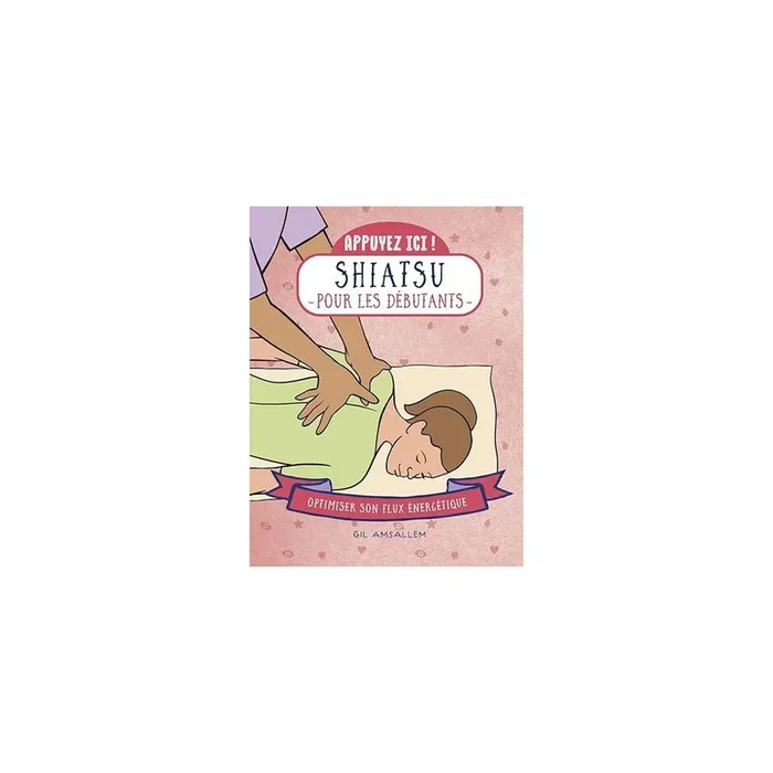 Appuyez ici – Le shiatsu