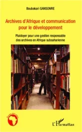 Archives d&rsquo;Afrique et communication pour le développement. Plaidoyer pour une gestion responsable de