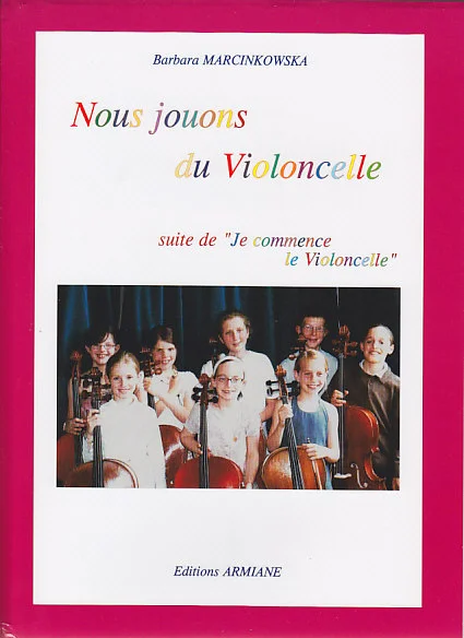 Armiane Marcinkowska B. – Nous Jouons Du Violoncelle