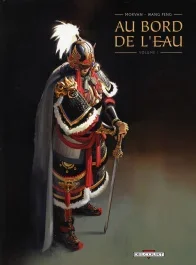 Au bord de l&rsquo;eau Tome 1