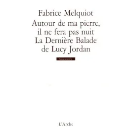 Autour de ma pierre, il ne fera pas nuit – La Dernière Balade de Lucy Jordan