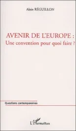Avenir de l&rsquo;Europe : une convention pour quoi faire ?