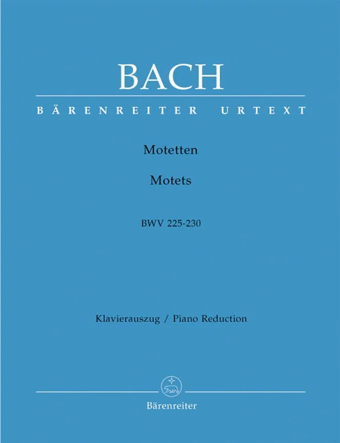 Barenreiter BACH J.S. – MOTETS BWV 225-230 – CHOEUR ET PIANO