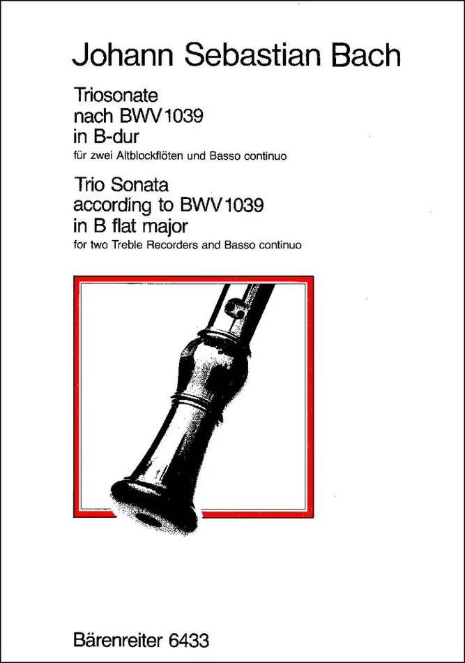 Barenreiter Bach J.S. – Triosonate B-dur (original G-dur) Fur Zwei Blockfloten Und Basso Continuo BWV 1039