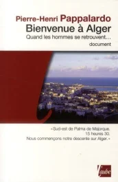 BIENVENUE A ALGER – QUAND LES HOMMES SE RETROUVENT…