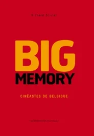 Big Memory – Cinéastes de Belgique / Cinéastes de Belgique