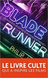 Blade runner. Les androïdes rêvent-ils de moutons électriques ?