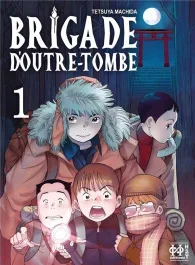 Brigade d&rsquo;outre-tombe Tome 1