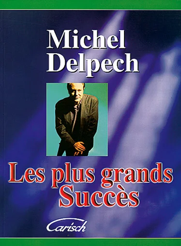 Carisch Delpech Michel – Plus Grands Succes – PVG