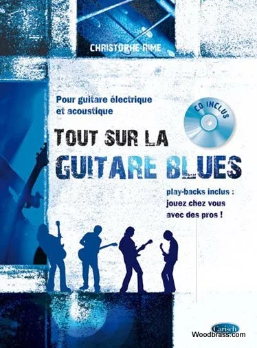 Carisch Rime Christophe – Tout Sur La Guitare Blues + CD