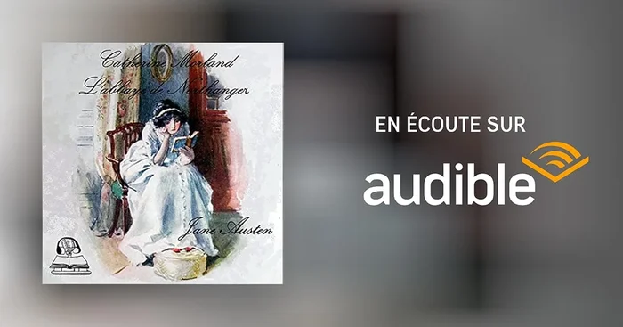 Catherine Morland. L&rsquo;abbaye de Northanger
