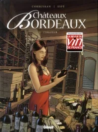 Châteaux Bordeaux Tome 3 : L&rsquo;amateur