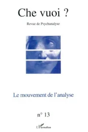 Che vuoi ? n°13/2000 : Le mouvement de l&rsquo;analyse