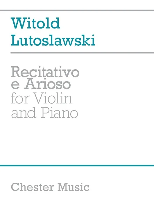 Chester Music Lutosawski Witold – Recitativo E Arioso – For Violin And Piano