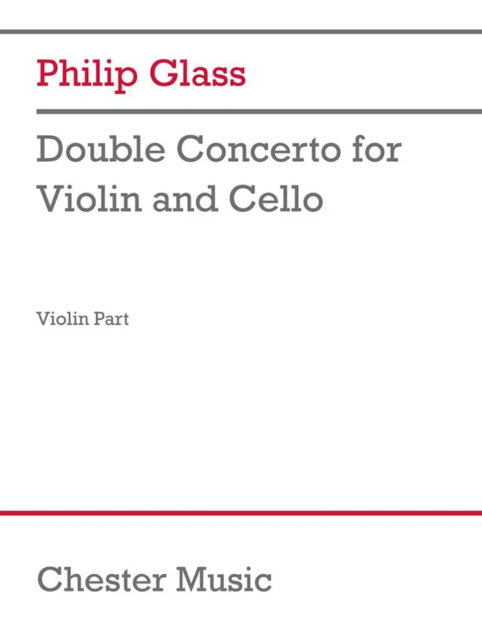 Chester Music Philip Glass – Double Concerto Pour Violon et Violoncelle (violon Part)