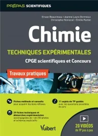Chimie techniques expérimentales. Travaux pratiques CPGE scientifiques et concours