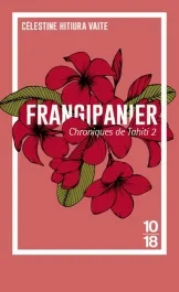 Chroniques de Tahiti/02/Frangipanier